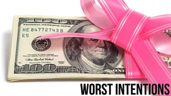 Stack of money wrapped in pink ribbon with the words Worst Intentions under it