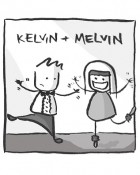 Kelvin and Melvin
