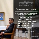 This quote from President Obama's second inauguration is an example of his acknowledgement of LGBT Americans.