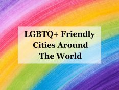 Top LGBTQ+ Friendly Cities Around The World LGBTQ+ Friendly Cities Around The World