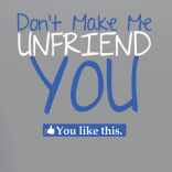 Unfriend you t-shirt